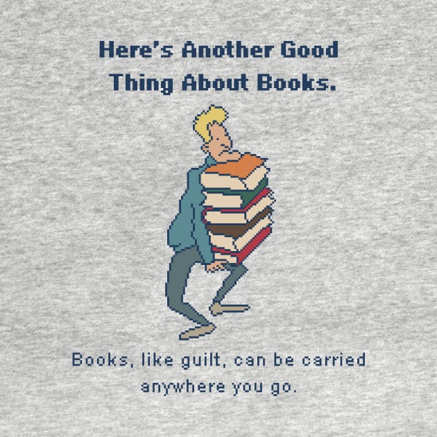 Here's Another Good Thing About Books. 8bit Pixel Art by pxlboy